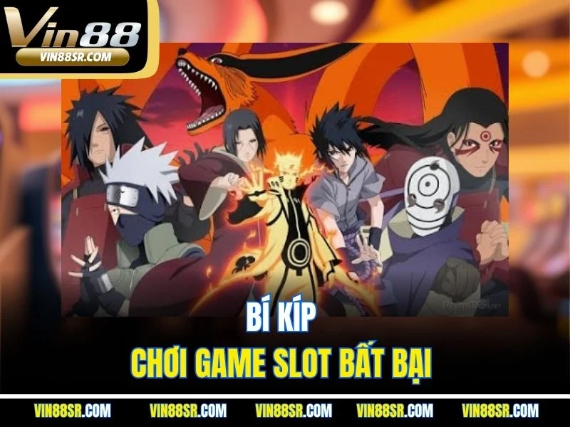Bí kíp chơi game slot bất bại 