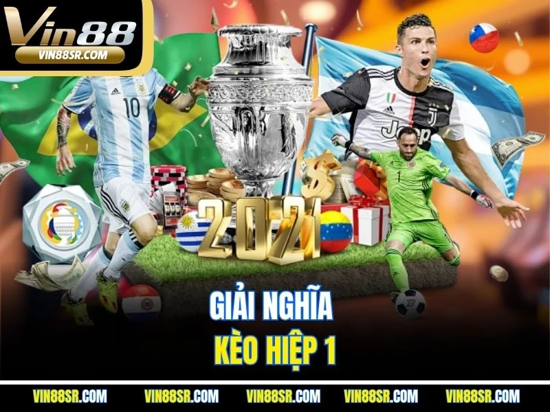 Giải nghĩa kèo hiệp 1